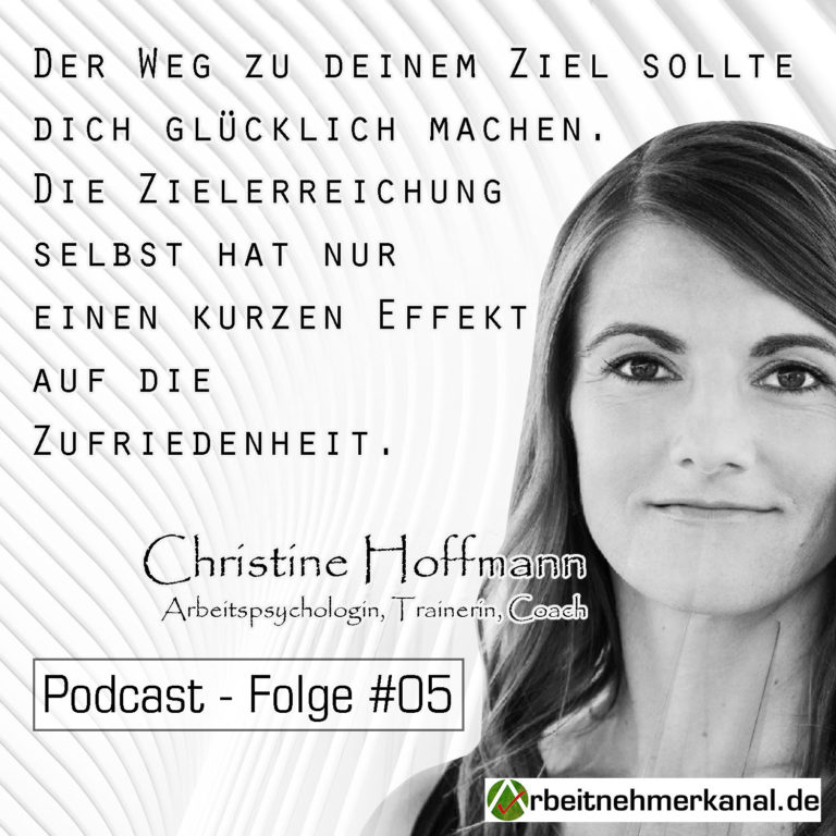 Arbeitnehmerkanal Podcast – Folge 05 – Christine Hoffmann – Glücklich sein – Teil 1/2