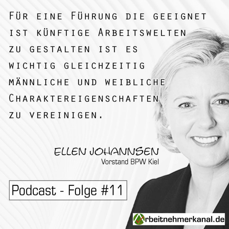 Arbeitnehmerkanal Podcast – Folge 11 – Ellen Johannsen – Frauen in Führungspositionen – Teil 1/2
