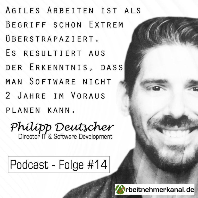 Arbeitnehmerkanal Podcast – Folge 14 – Philipp Deutscher – Agiles arbeiten – Teil 2/2